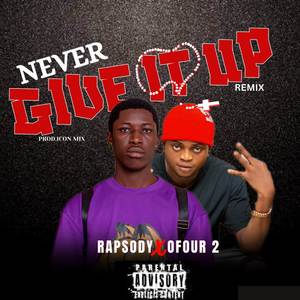 Never Give It Up (Remix|Explicit)
