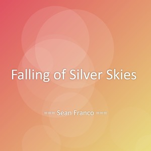 Falling of Silver Skies