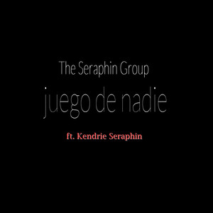 Juego de Nadie (feat. Kendrie Seraphin)