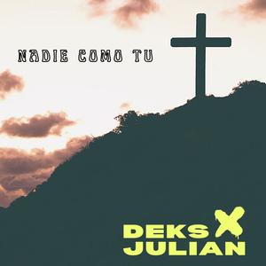 NADIE COMO TU(feat. Julian A)