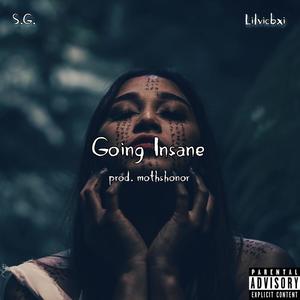 Going Insane(feat. lilvicbxi)