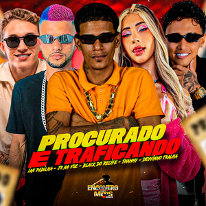 PROCURADO E TRAFICANDO (Explicit)