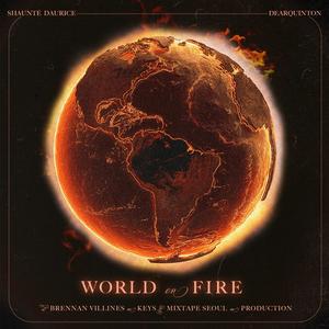 World on Fire (Light it Up) (feat. DearQuinton) [Explicit]