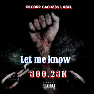 Let me know (Explicit)