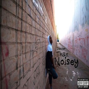 Deeper Than Noisey (feat. Hitta J3) [Explicit]