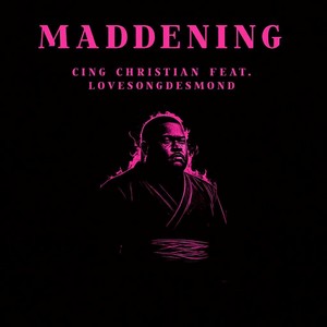 Maddening (Explicit)