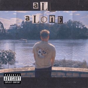 All Alone (Explicit)