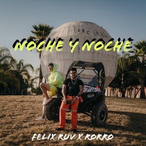 Noche Y Noche (Explicit)