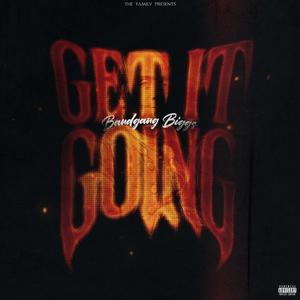 Get It Going (Explicit)