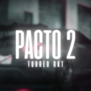 Pacto 2 (Turreo RKT) (Remix|Explicit)