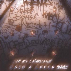 Ca$h A Check (feat. A$hDollaSign) [Explicit]