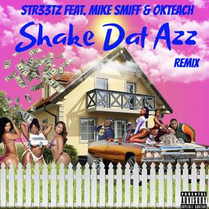 Shake Dat Azz (feat. Mike Smiff) (Remix|Explicit)