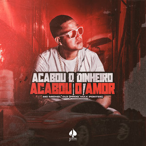 Acabou o Dinheiro, Acabou o Amor (Explicit)