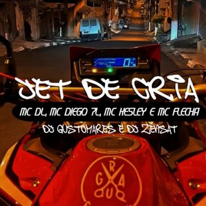 Jet De Cria(feat. zensat, Mc Dl, Mc Diego 7L, Mc Kesley & Mc Flecha) (Explicit)