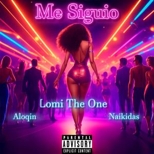 Me Siguio (feat. Aloqin & Lil Naikidas) (Explicit)