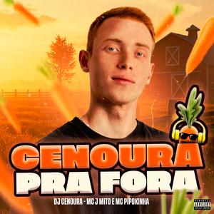 Cenoura Pra Fora (Explicit)