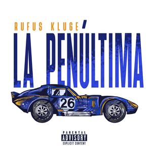 La Penúltima (Explicit)