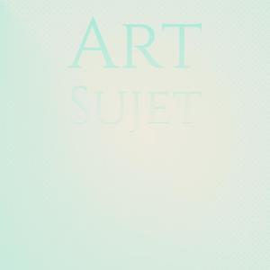 Art Sujet