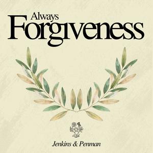 Always Forgiveness