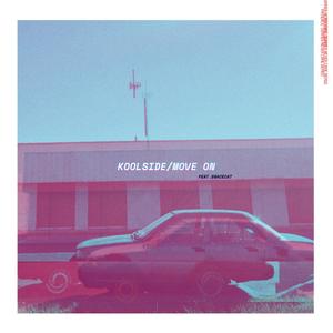 Koolside/Move On (Explicit)