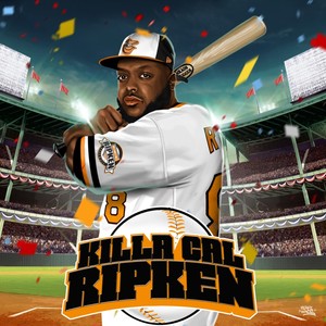 Killa Cal Ripken (Explicit)