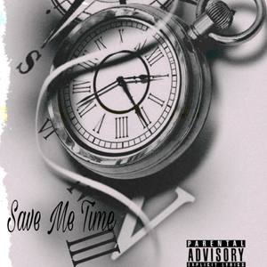 Save Me Time (Explicit)