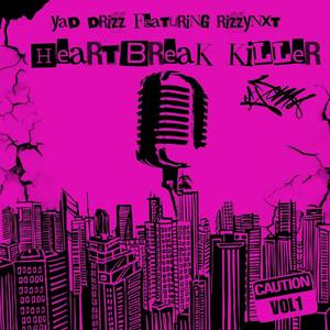 Heartbreak killer (feat. Rizzynxt) (Explicit)
