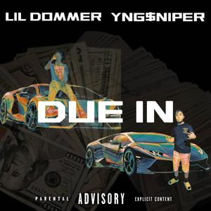 Due In (feat. Yng$niper) [Explicit]