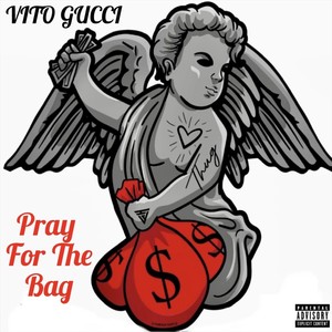 Pray For The Bag (Explicit)