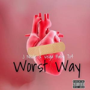 Worst Way (feat. Vega baby 704) [Explicit]