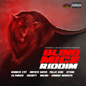 Blind Mice Riddim (Explicit)