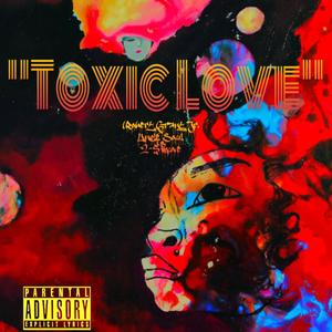 Toxic Love (feat. Uncle Soul) [Explicit]