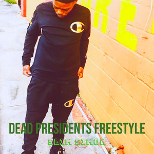 Dead Presidents Freestyle (Explicit)