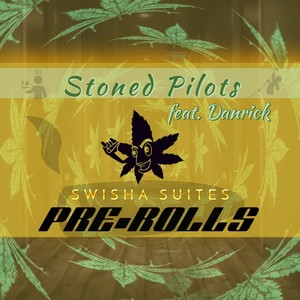 Pre-Rolls: Stoned Pilots (feat. Danrick) (Explicit)