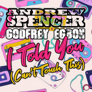 I Told You(Can't Touch This) (Hands up Mix)