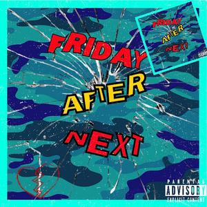 Friday After Next (Explicit)