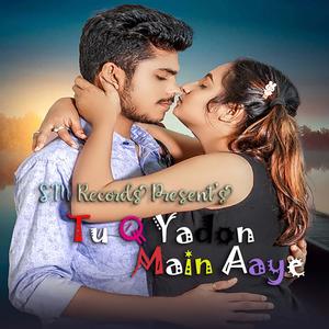 Tu Q Yadon Main Aaye