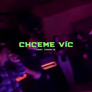 Chceme Víc (feat. TommyB) [Explicit]