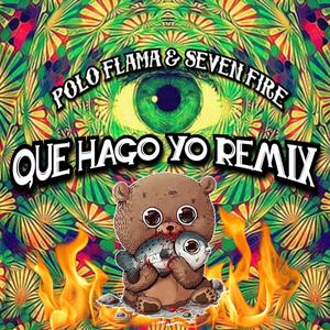 Que Hago Yo (feat. Seven Fire) [Remix Version]