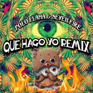 Que Hago Yo (feat. Seven Fire) (Remix)