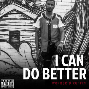 I Can Do Better (Explicit)
