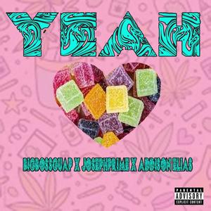 Yeah (feat. Joseph Prime & Addison Elias) [Explicit]