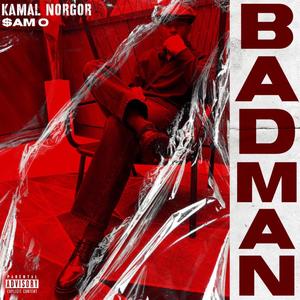 Bad Man (feat. $am O) [Explicit]