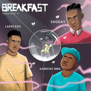 Breakfast (feat. Shoday & DawkinzBMG) (Explicit)