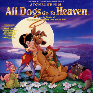 All Dogs Go To Heaven (Original Motion Picture Soundtrack)