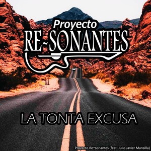 La Tonta Excusa (feat. Julio Javier Mansilla)