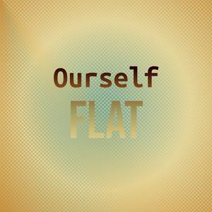 Ourself Flat