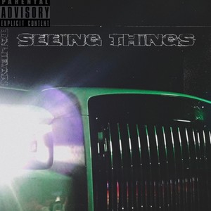 Seeing Things (Explicit)