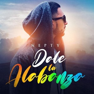Dale Tu Alabanza