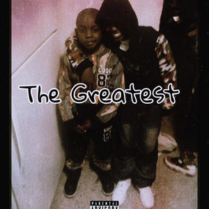 The Greatest (Explicit)